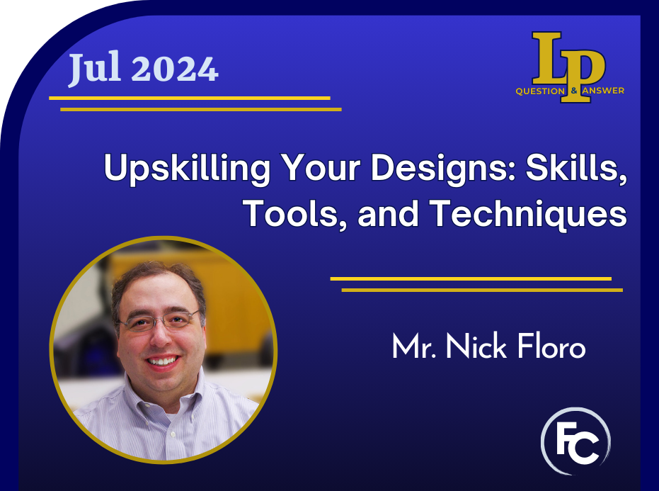 Card with link to recording of LPQ&A July 2024 Upskilling Your Designs: Skills, Tools, and Techniques Mr. Nick Floro